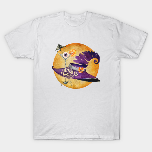 Drink Up Witches! T-Shirt-TOZ